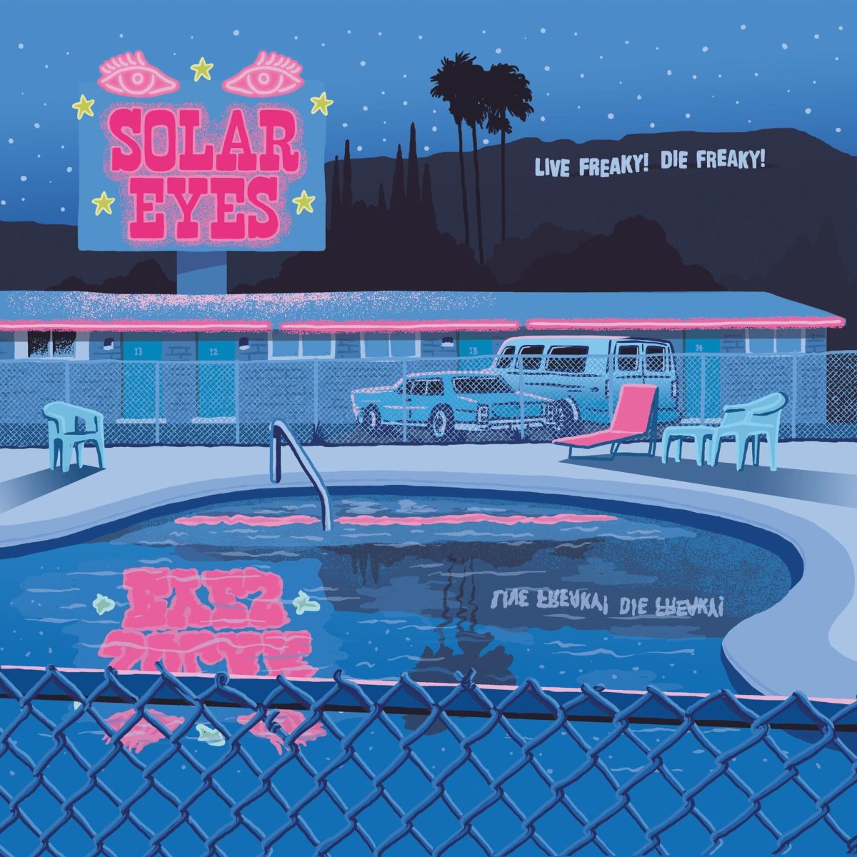 Solar Eyes: Live Freaky! Die Freaky!
