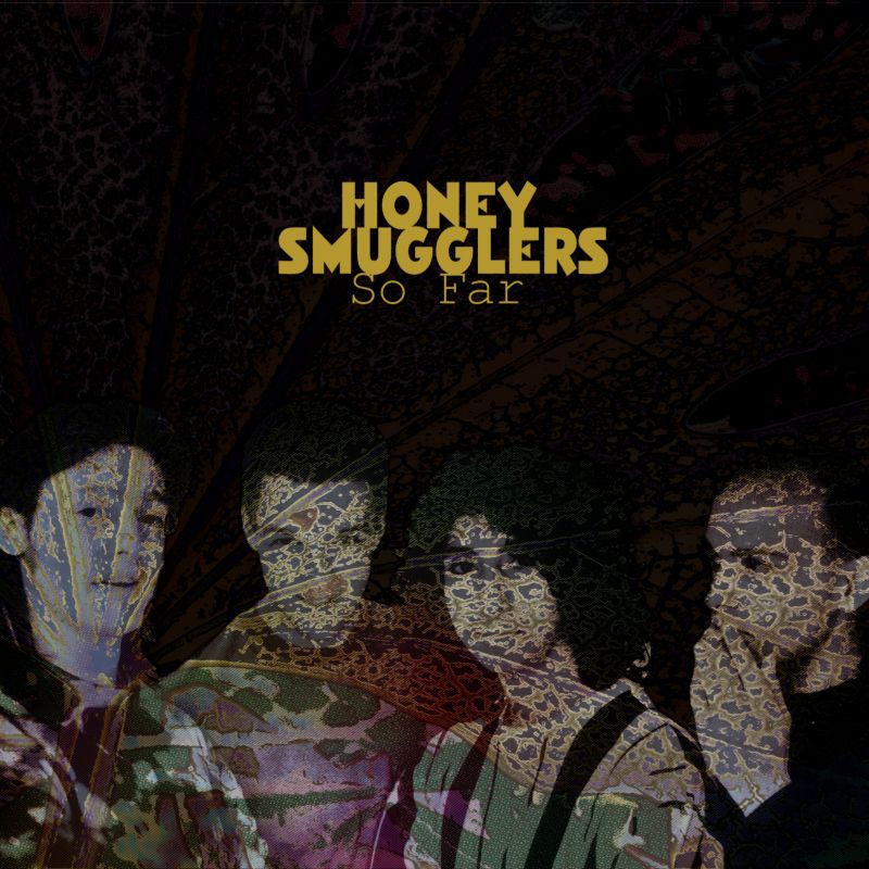 Honey Smugglers: So Far – Album Review